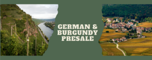 Left photo is a downstream view of the Mosel Valley. The right photo is of Chambolle-Musigny in France. Middle text references the article title, German & Burgundy Presale